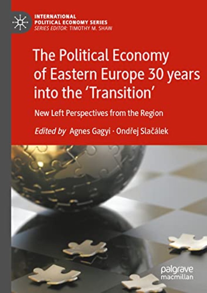 The Political Economy of Eastern Europe 30 years into the ‘Transition’