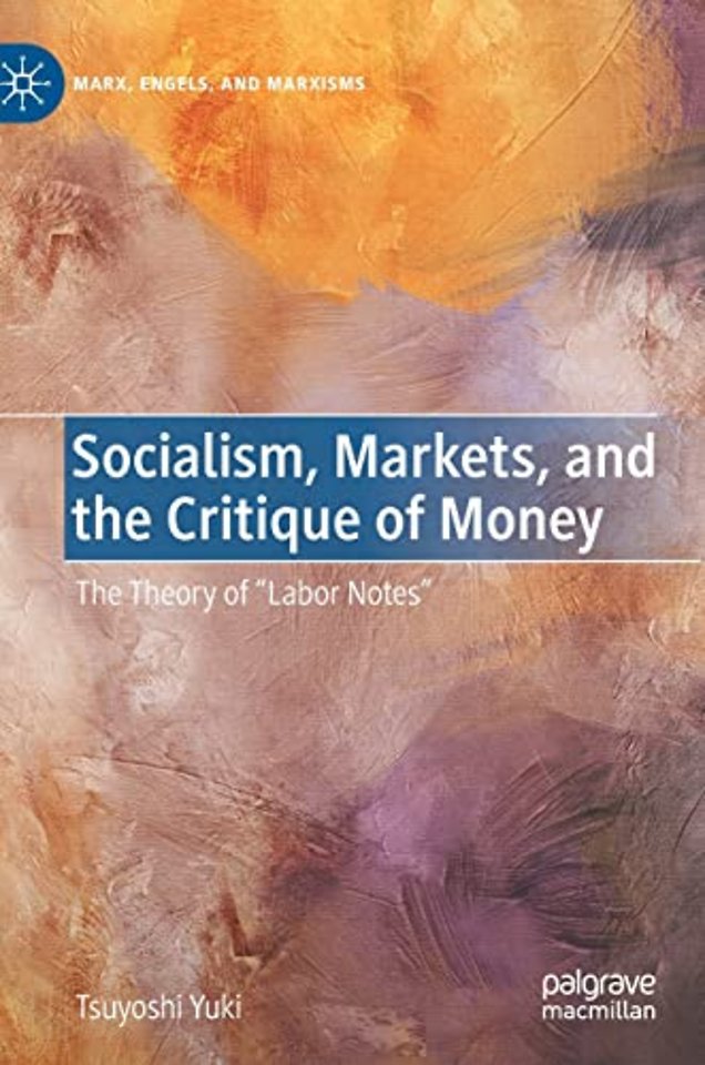 Socialism, Markets, and the Critique of Money
