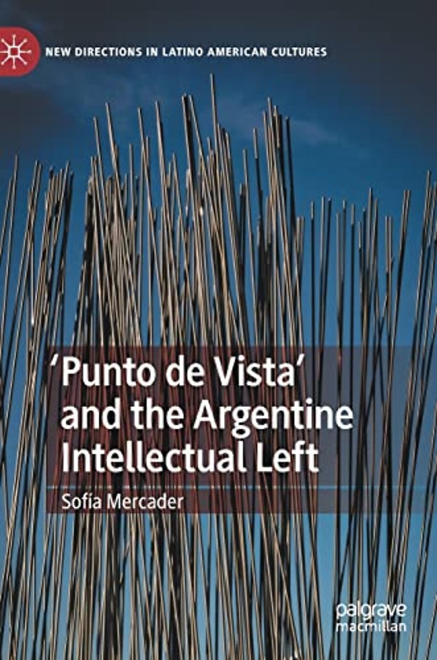 'Punto de Vista' and the Argentine Intellectual Left