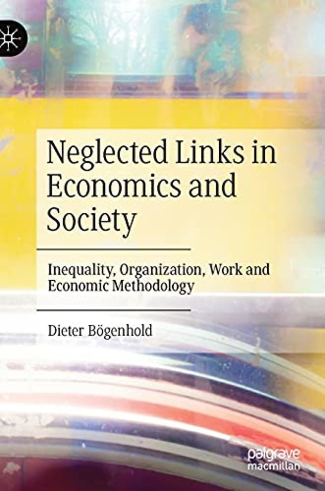 Neglected Links in Economics and Society