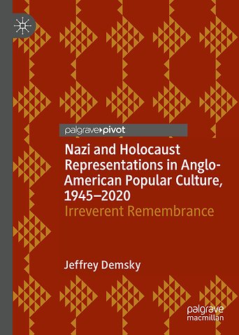 Nazi and Holocaust Representations in Anglo-American Popular Culture, 1945–2020