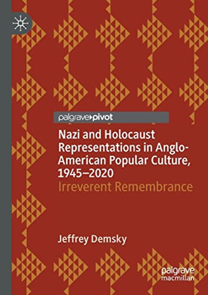 Nazi and Holocaust Representations in Anglo-American Popular Culture, 1945–2020