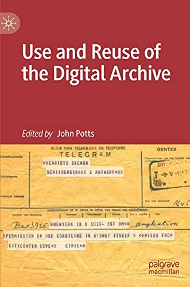 Use and Reuse of the Digital Archive