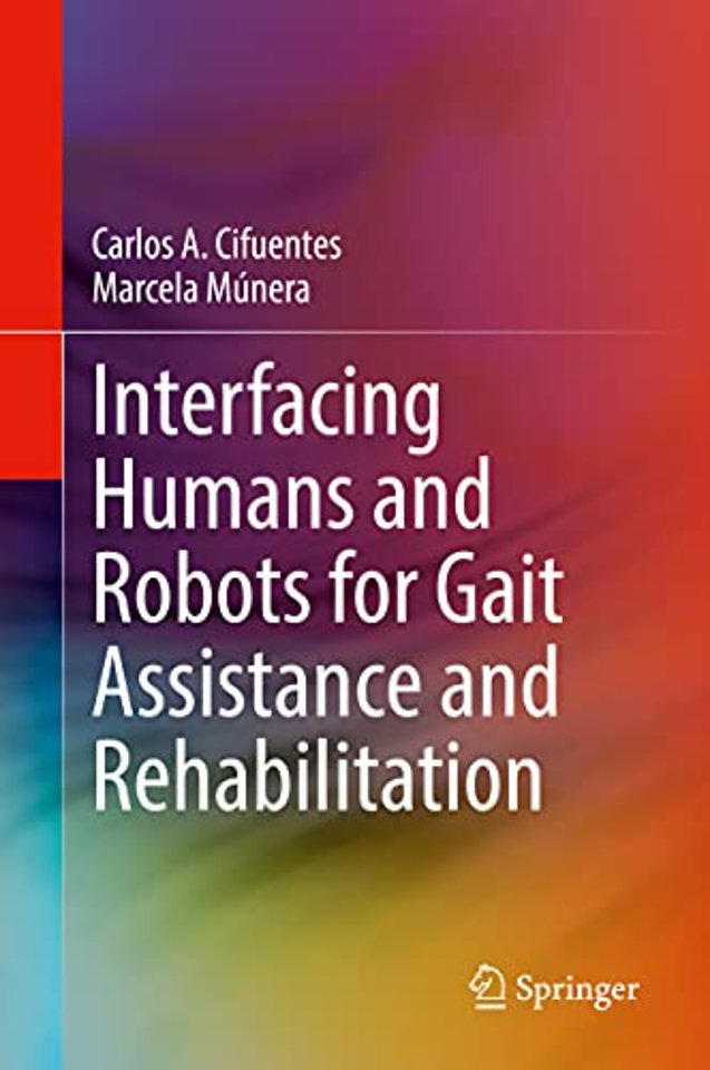 Interfacing Humans and Robots for Gait Assistance and Rehabilitation