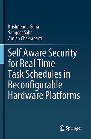 Self Aware Security for Real Time Task Schedules in Reconfigurable Hardware Platforms