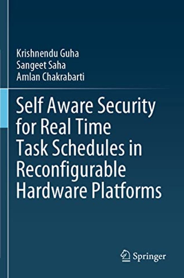 Self Aware Security for Real Time Task Schedules in Reconfigurable Hardware Platforms