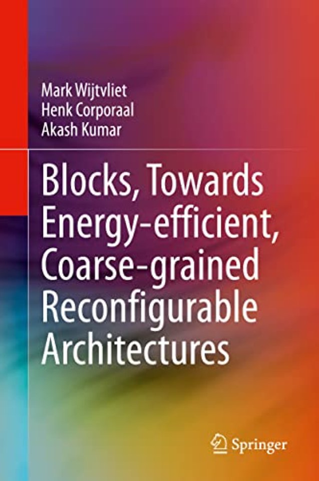 Blocks, Towards Energy-efficient, Coarse-grained Reconfigurable Architectures