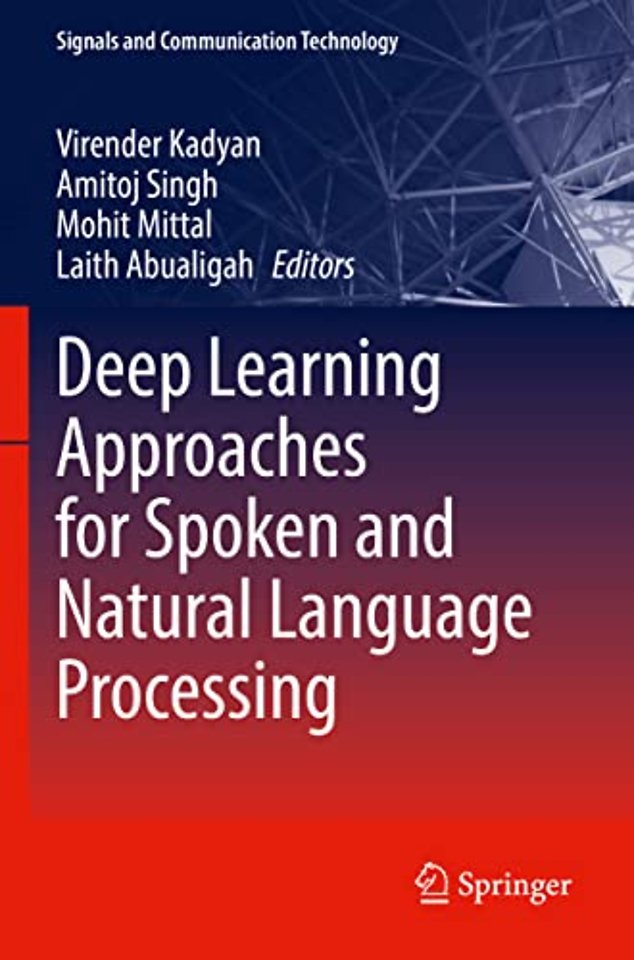 Deep Learning Approaches for Spoken and Natural Language Processing