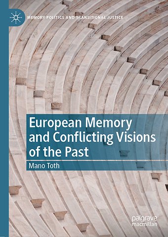 European Memory and Conflicting Visions of the Past