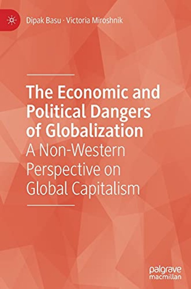 The Economic and Political Dangers of Globalization