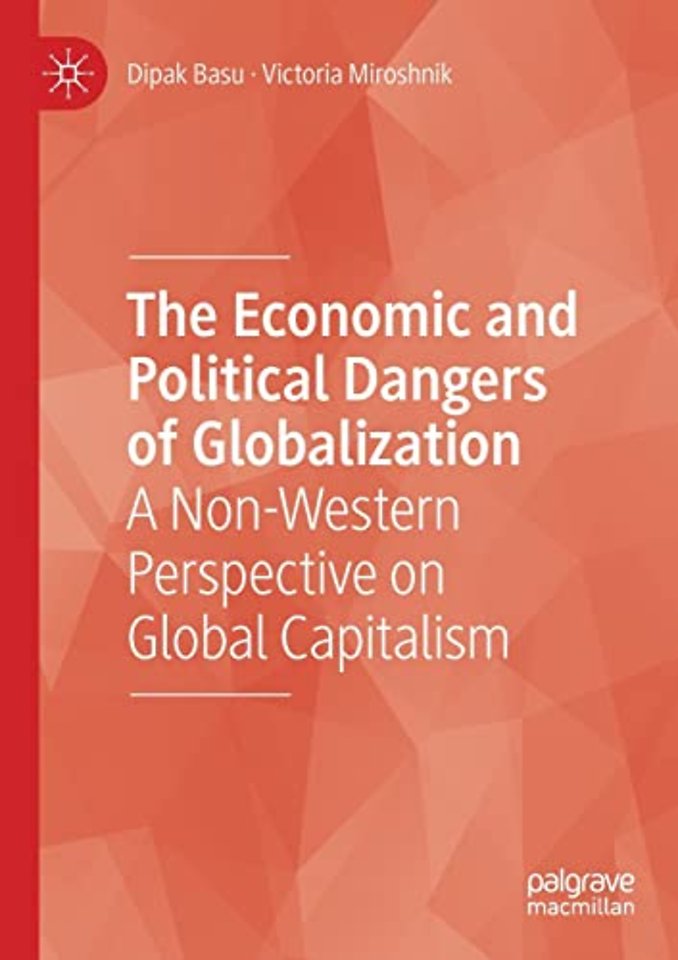 The Economic and Political Dangers of Globalization
