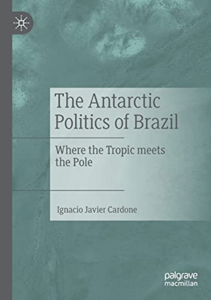 The Antarctic Politics of Brazil