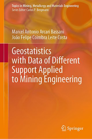 Geostatistics with Data of Different Support Applied to Mining Engineering