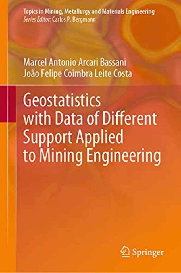 Geostatistics with Data of Different Support Applied to Mining Engineering
