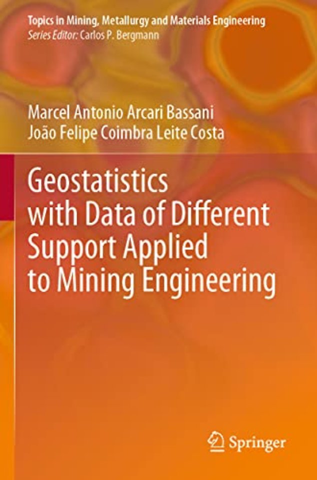 Geostatistics with Data of Different Support Applied to Mining Engineering