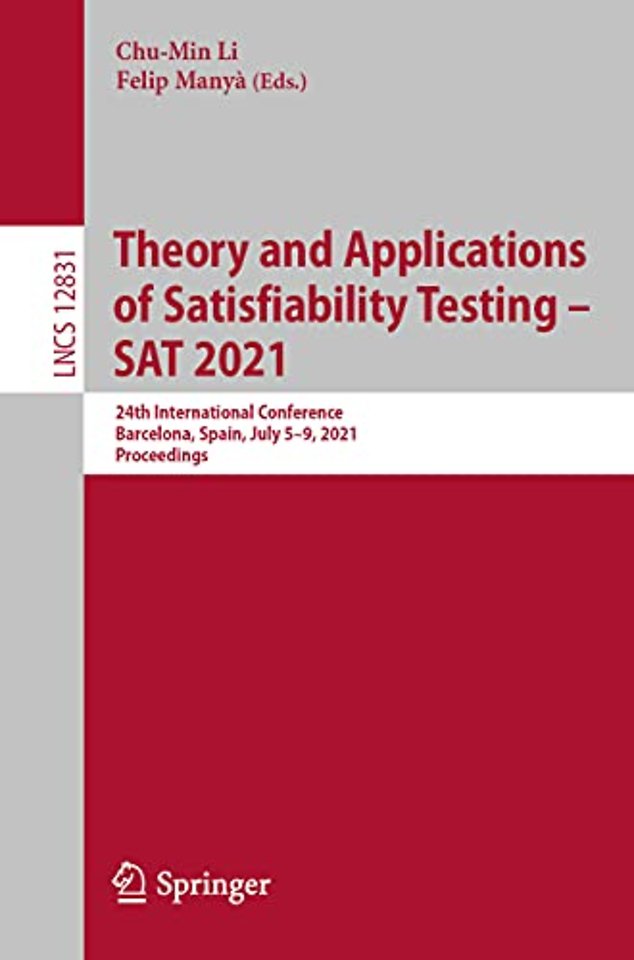 Theory and Applications of Satisfiability Testing – SAT 2021