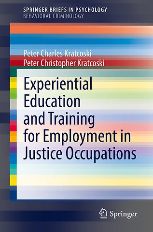 Experiential Education and Training for Employment in Justice Occupations