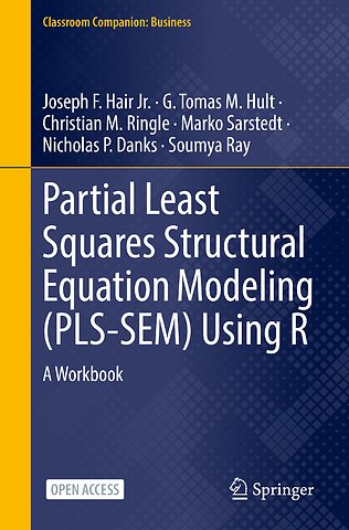 Partial Least Squares Structural Equation Modeling (PLS-SEM) Using R