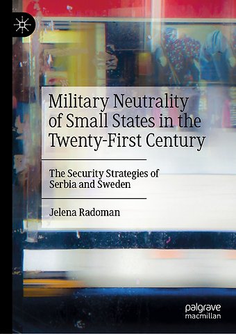 Military Neutrality of Small States in the Twenty-First Century