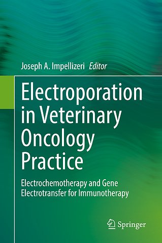 Electroporation in Veterinary Oncology Practice