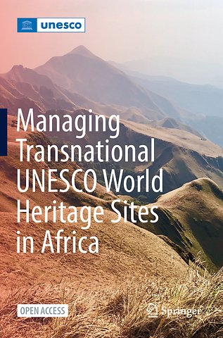 Managing Transnational UNESCO World Heritage sites in Africa