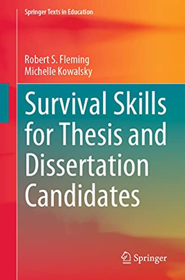 Survival Skills for Thesis and Dissertation Candidates