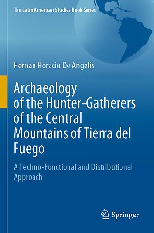 Archaeology of the Hunter-Gatherers of the Central Mountains of Tierra del Fuego