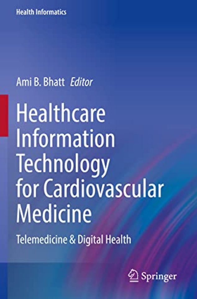 Healthcare Information Technology for Cardiovascular Medicine