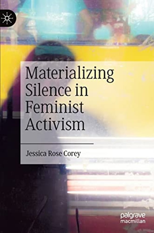 Materializing Silence in Feminist Activism