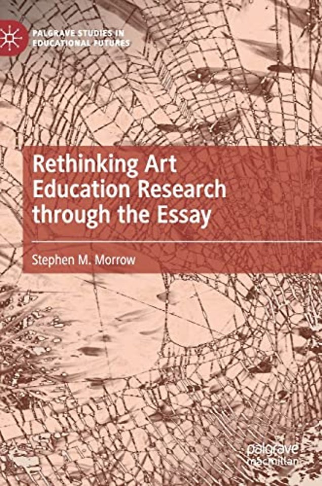 Rethinking Art Education Research through the Essay