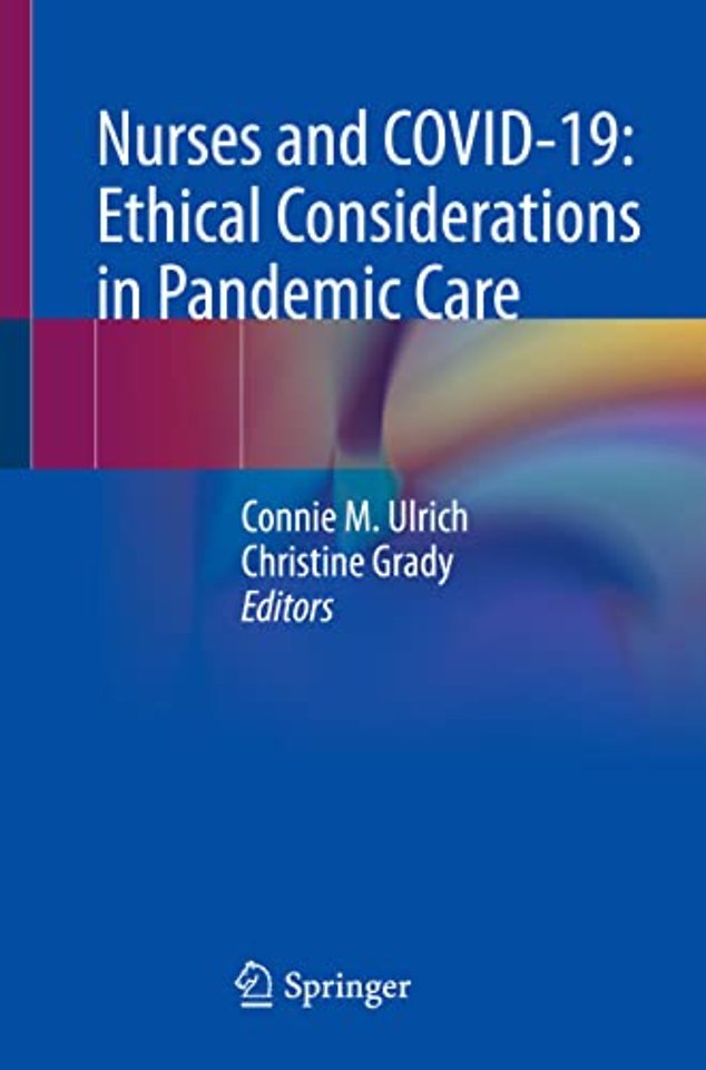 Nurses and COVID-19: Ethical Considerations in Pandemic Care