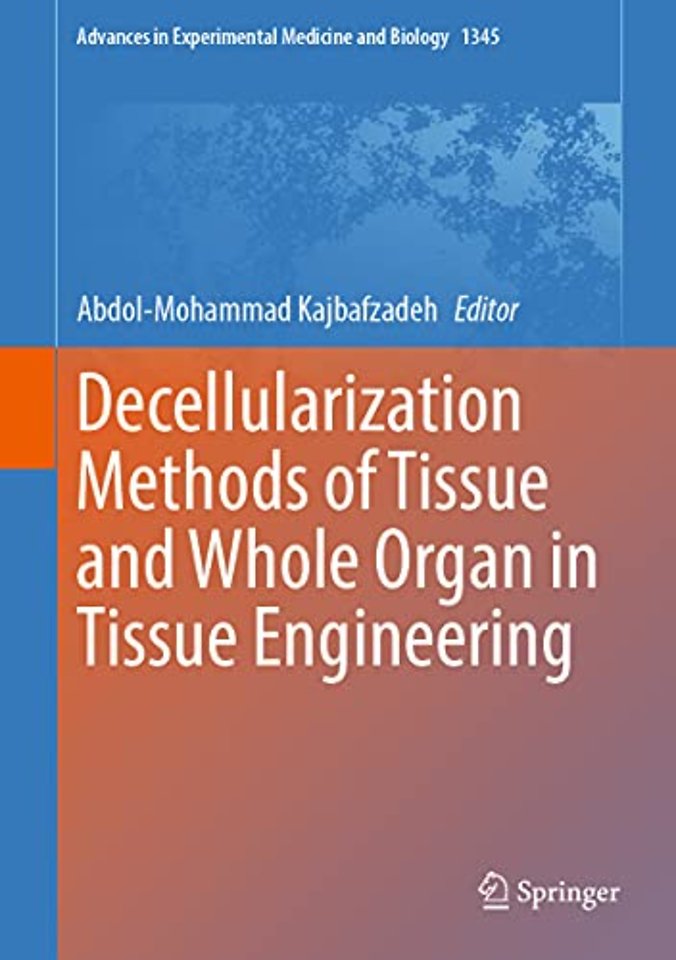 Decellularization Methods of Tissue and Whole Organ in Tissue Engineering