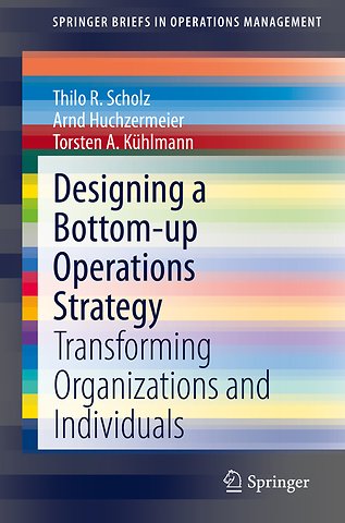 Designing a Bottom-up Operations Strategy
