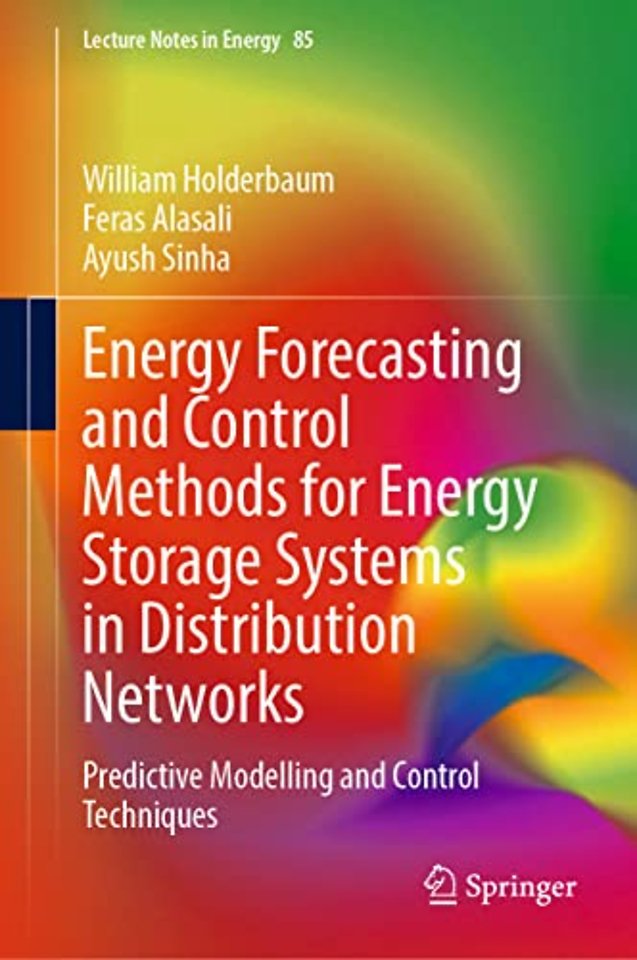 Energy Forecasting and Control Methods for Energy Storage Systems in Distribution Networks
