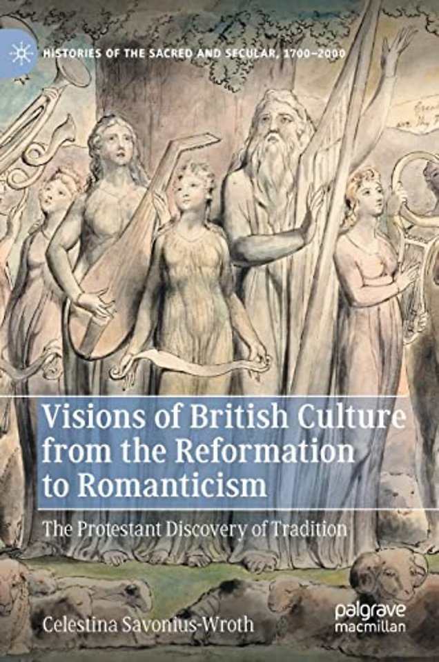 Visions of British Culture from the Reformation to Romanticism