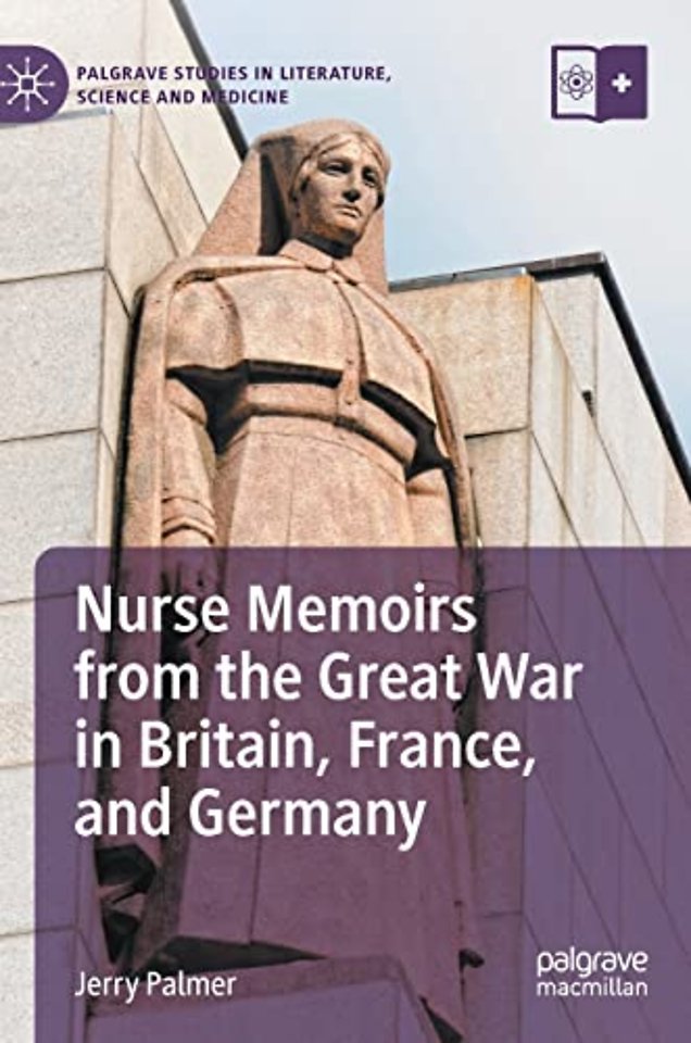 Nurse Memoirs from the Great War in Britain, France, and Germany