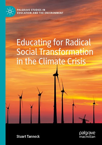 Educating for Radical Social Transformation in the Climate Crisis