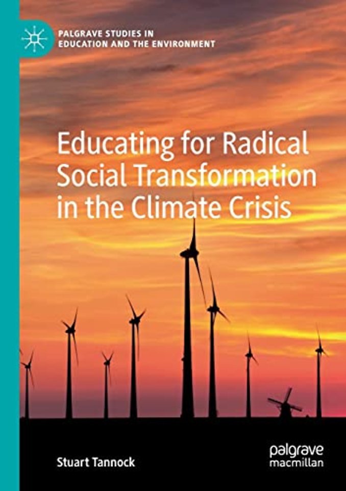 Educating for Radical Social Transformation in the Climate Crisis
