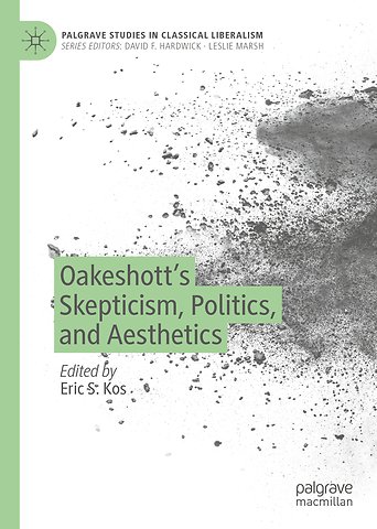 Oakeshott’s Skepticism, Politics, and Aesthetics