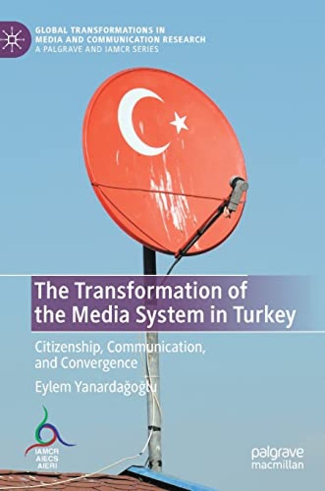 The Transformation of the Media System in Turkey