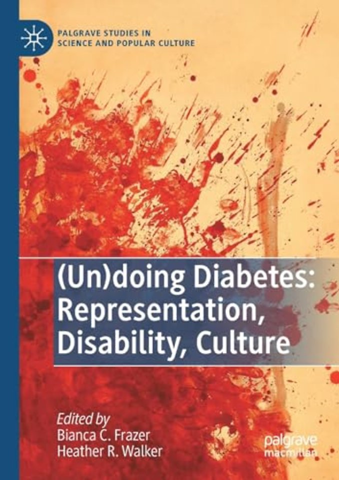 (Un)doing Diabetes: Representation, Disability, Culture