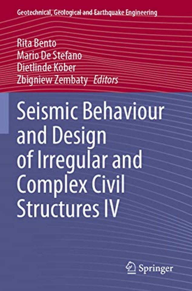 Seismic Behaviour and Design of Irregular and Complex Civil Structures IV