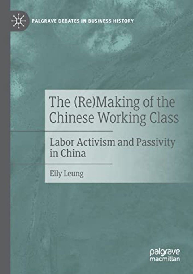 The (Re)Making of the Chinese Working Class