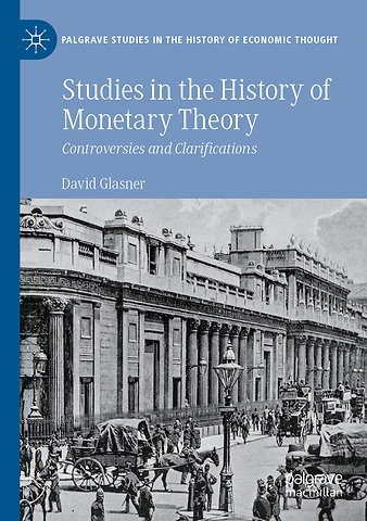 Studies in the History of Monetary Theory