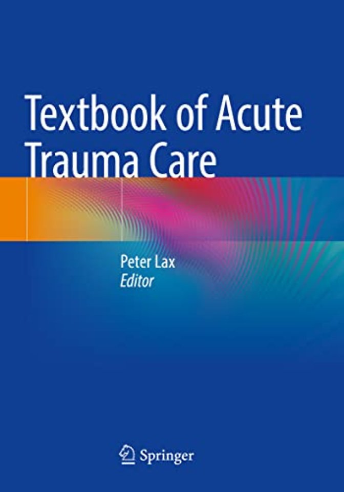 Textbook of Acute Trauma Care