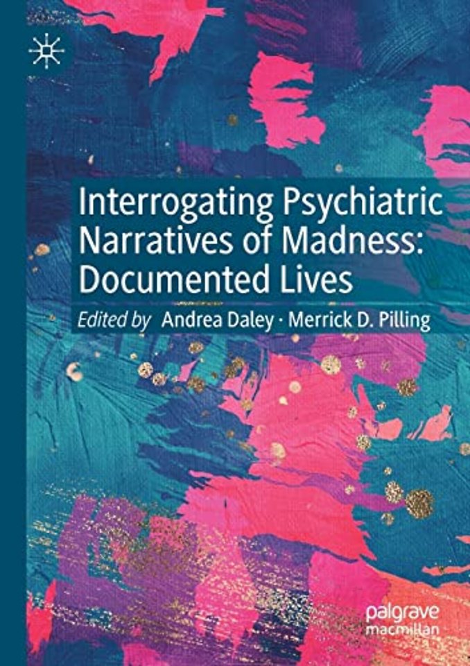 Interrogating Psychiatric Narratives of Madness