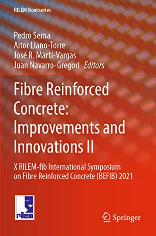 Fibre Reinforced Concrete: Improvements and Innovations II