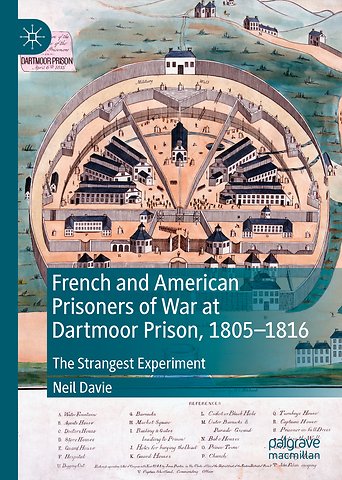 French and American Prisoners of War at Dartmoor Prison, 1805-1816