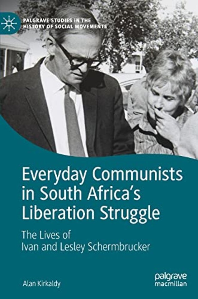 Everyday Communists in South Africa’s Liberation Struggle
