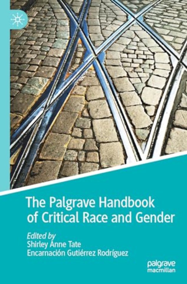 The Palgrave Handbook of Critical Race and Gender